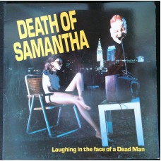DEATH OF SAMANTHA Laughing In The Face Of A Dead Man +4 (Homestead HMS 071) USA 1986 12" EP (Post-Punk)
